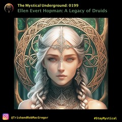 Ellen Evert Hopman: A Legacy Of Druids