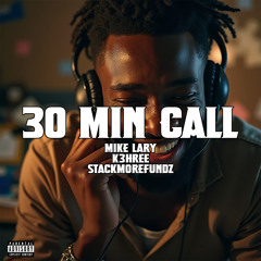Mike Lary x K3hree x StackMoreFundz - 30 Min Call
