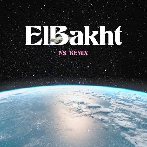 Wegz - ElBakht | ويجز البخت ريمكس (NS REMIX)