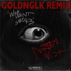 Nardo Wick - Who Want Smoke?? ft. Lil Durk, 21 Savage & G Herbo (GOLDNGLK REMIX)