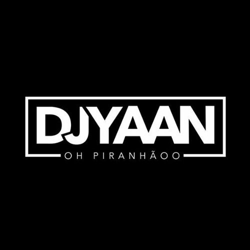 # SEQUENCIAZINHA 003 - - [[ DJ YAAN PIRANHÃOOO ]]