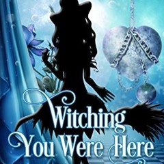 Read [PDF EBOOK EPUB KINDLE] Witching You Were Here (Wicked Witches of the Midwest Book 3) by  Amand