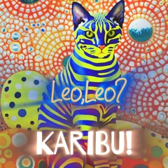 Leo,Leo? Karibu!