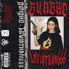 Gungho prod.LEVIATHAN666