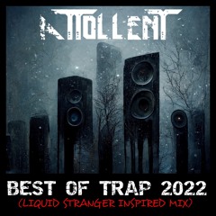 BEST OF TRAP 2022 (LIQUID STRANGER INSPIRED MIX)