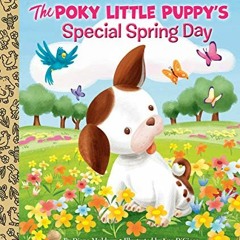 Get EBOOK EPUB KINDLE PDF The Poky Little Puppy's Special Spring Day (Little Golden B