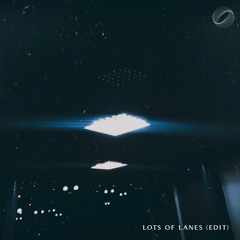 Lots of Lanes (DRΞY Edit)