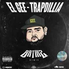 EL GEE - TRAPDILIA [BATIKZ REMIX] *FREE DOWNLOAD*