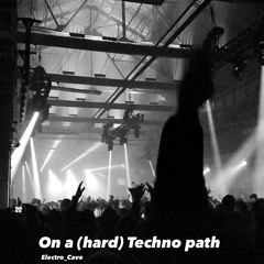 On A (hard)Techno Path