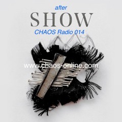 afterSHOW (@beaux.gruppe) - CHAOS Radio 014 w/ DJ★SCHICKSAL