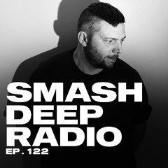 Dave Zky presents Smash Deep Radio ep. 122