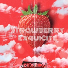 STRAWBERRY EXQUICITE🍓 (Mixed Arboleda Dj)
