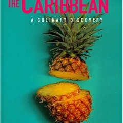✔️ Read Culinaria the Caribbean: A Culinary Discovery by  Rosemary Parkinson,Clem Johnson,Ruprec