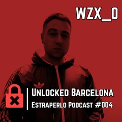 Unlocked Barcelona Estraperlo Podcast #004 WZX_O