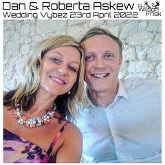 Dan & Roberta Askew Wedding Vybez 23rd April 2022