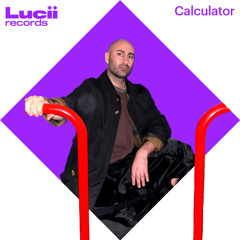 Lucii guest mix #006 - Calculator