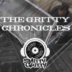 The Gritty Chronicles (Mixtape) | Smitty Gritty x DJ Trayze