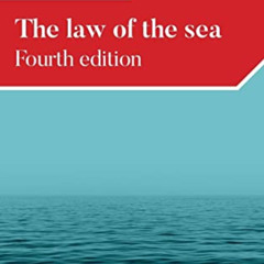 FREE EBOOK 💗 The law of the sea: Fourth edition (Melland Schill Studies in Internati