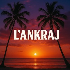 L'Ankraj - DanceHall Kréyol