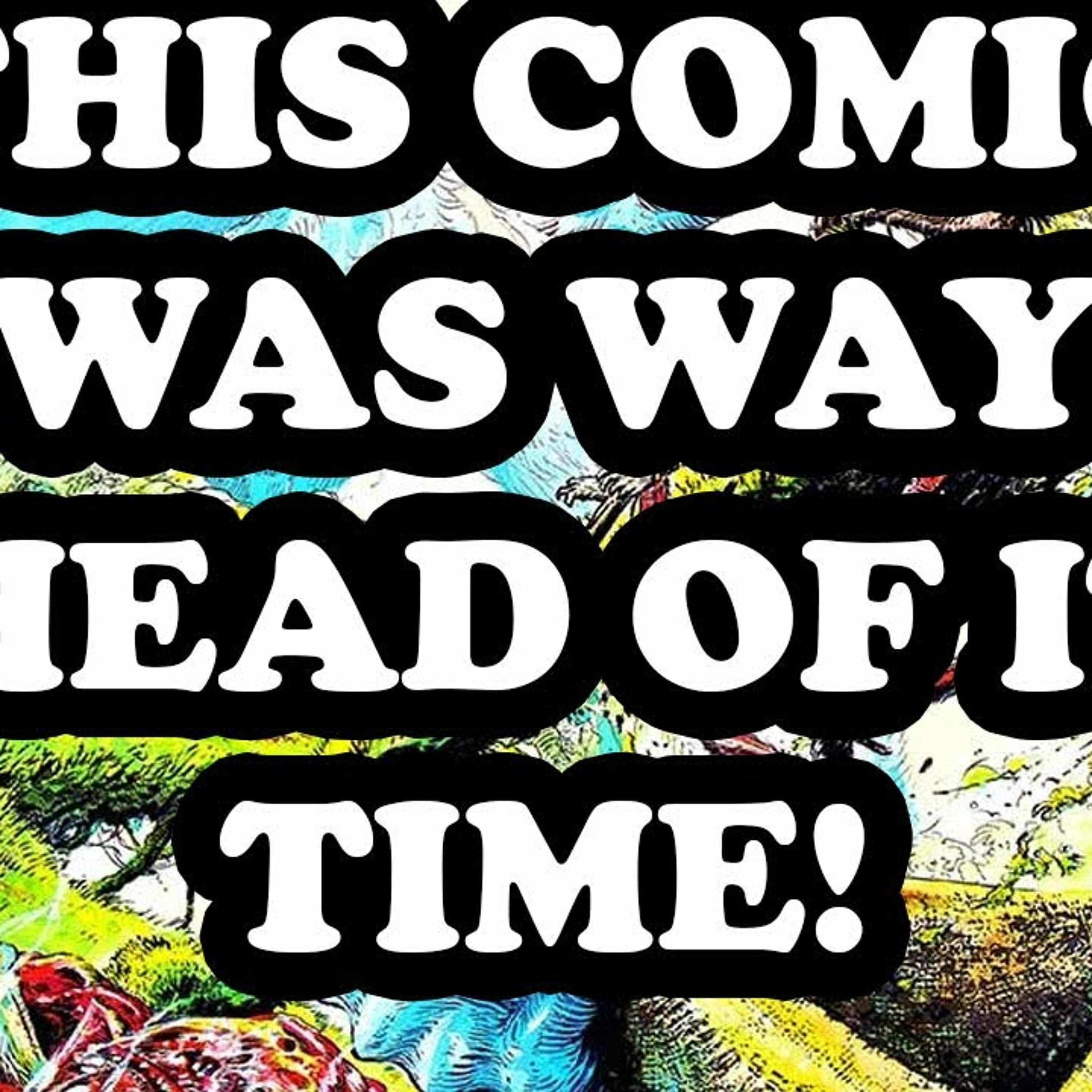 This Comic Is WAY Ahead of its TIME! New Way to Look At a Classic Masterpiece! episode artwork