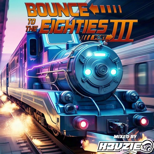 Bounce To The Eighties Part III **FREE DOWNLOAD, CLICK MORE**