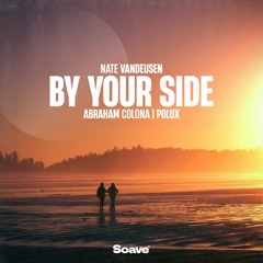 Nate VanDeusen, Abraham Colona & Polux - By Your Side