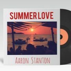 Summer Love - Aaron Stanton