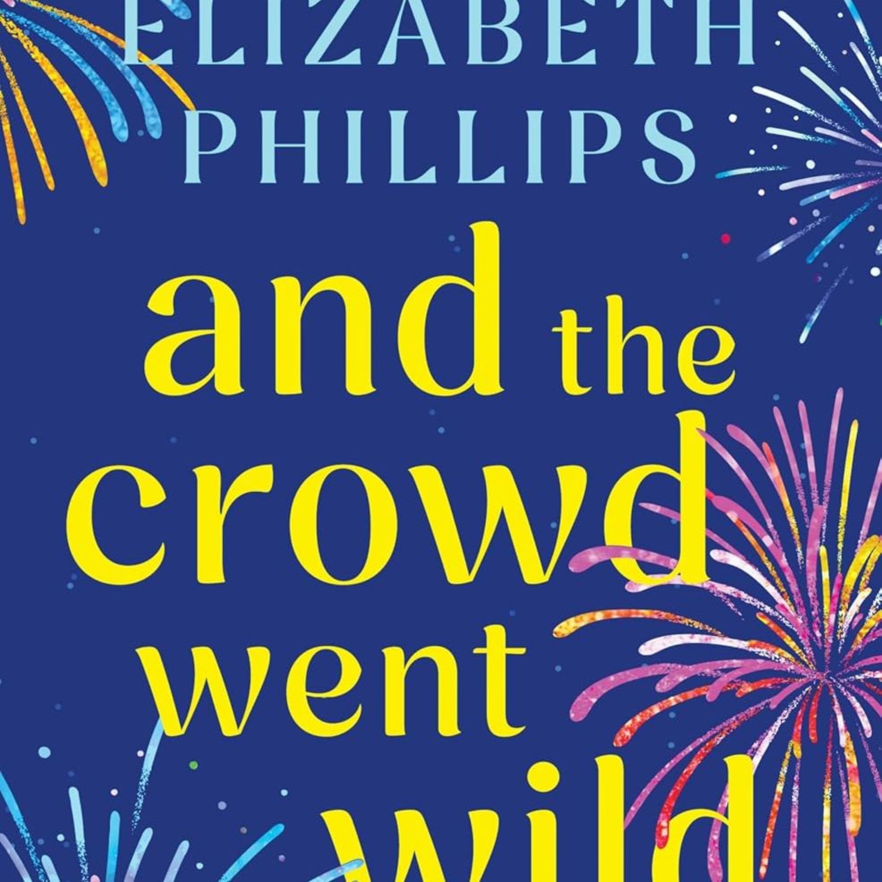 Susan Elizabeth Philips - AND THE CROWD WENT WILD episode artwork