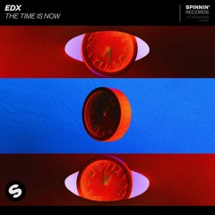 EDX - The Time Is Now [OUT NOW]