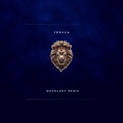 Yeshua- DOXOLOGY Remix