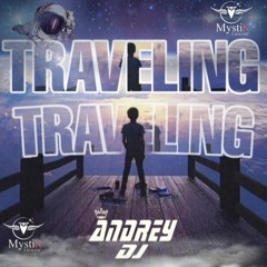 TRAVELING🛸... Andrey Caro Dj