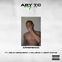 Arrependo - (feat.Celio Cerqueira,IV Millénio & A$VP COKV$)