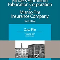 READ KINDLE PDF EBOOK EPUB Flinders Aluminum Fabrication Corporation v. Mismo Fire In