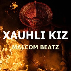 MALCOM BEATZ - Xauhli Kiz (Audio Official)