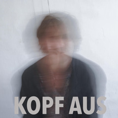 Kopf aus