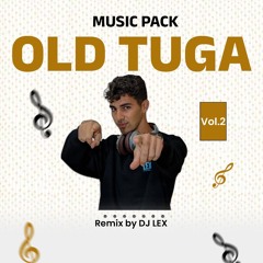 Old Tuga Vol 2 - DJ LEX