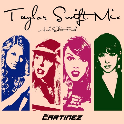 Stream Taylor Swift Mix/ Edit Pack by Cartinez | Listen online for free on  SoundCloud