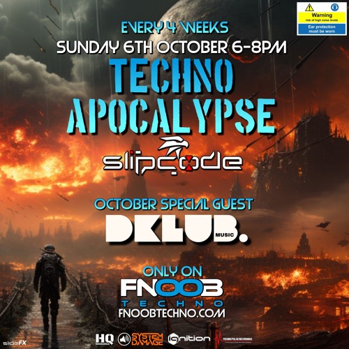 Techno Apocalypse #13 - Slipcode - DKLUB - FNOOB - 06-10-24