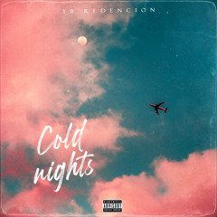 YB Redencion - Cold Nights (Prod.Ralph)