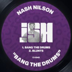 Nash Nilson - Bang The Drums [iSH]