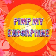 PIMP MY ENDORPHIN