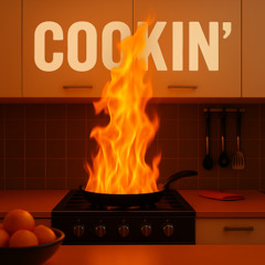 Cookin'