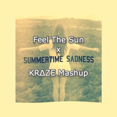 Feel The Sun X Summertime Sadness (KRZE Mashup)