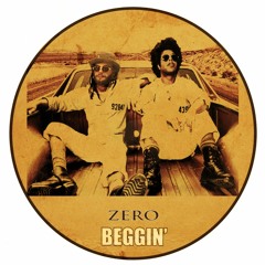 Zero - Beggin (FREE DOWNLOAD)