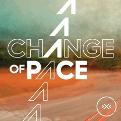 Change Of Pace || Act || Week 2