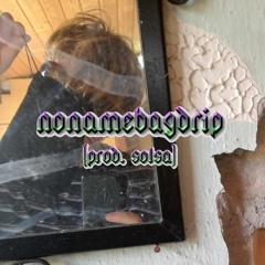 nonamebagdrip (prod. solsa)