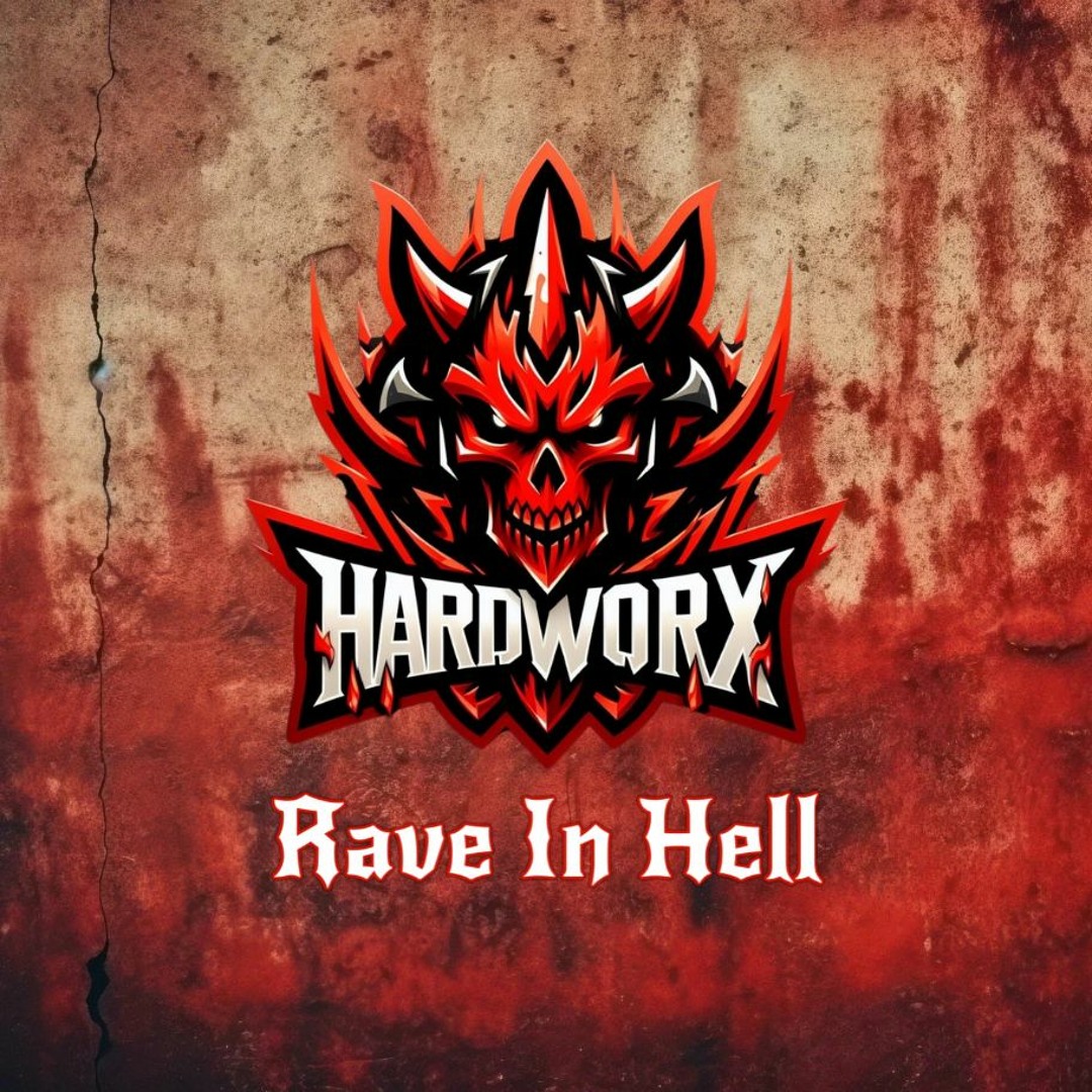 Hell Rave Stream HardworX - Rave In Hell by HardworX | Listen online for free on ...