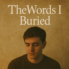 The Words I Buried
