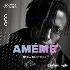 AMÉMÉ - Exclusive Set for OCHO by Gray Area [10/2021]
