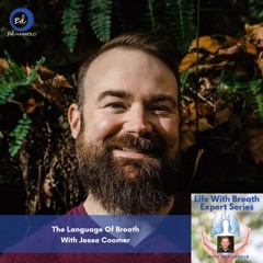 The Language Of Breath With Jesse Coomer